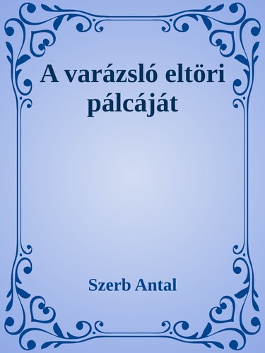 A varázsló eltöri pálcáját