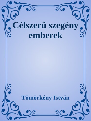 Célszerű szegény emberek