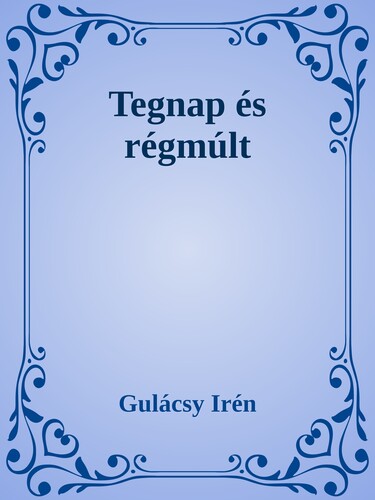 Tegnap és régmúlt