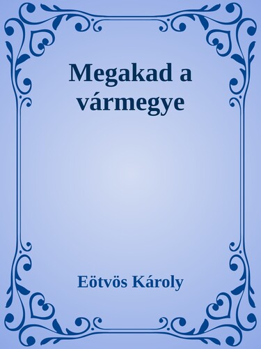 Megakad a vármegye