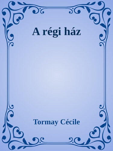 A régi ház