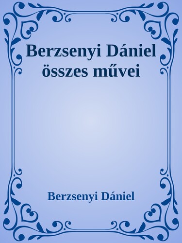 Berzsenyi Dániel összes művei