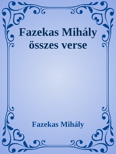 Fazekas Mihály összes verse