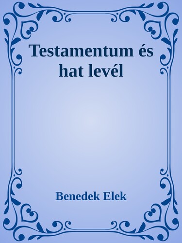 Testamentum és hat levél