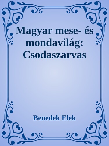 Magyar mese- és mondavilág: Csodaszarvas