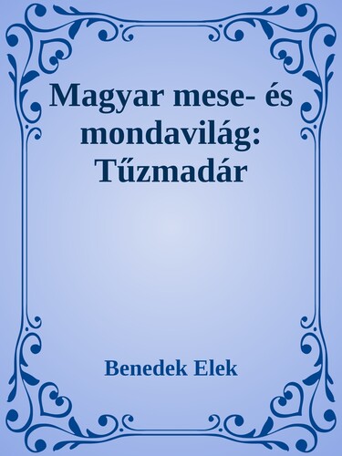 Magyar mese- és mondavilág: Tűzmadár