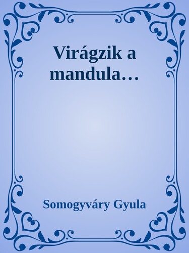 Virágzik a mandula