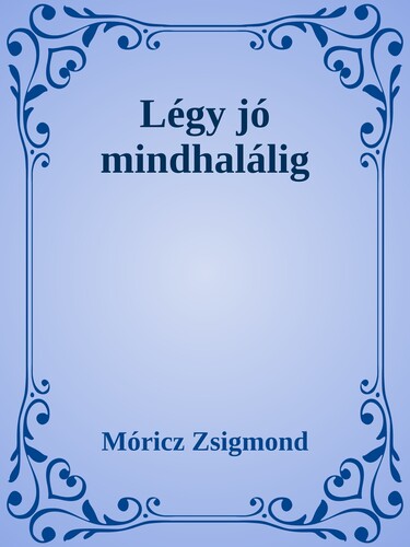 Légy jó mindhalálig