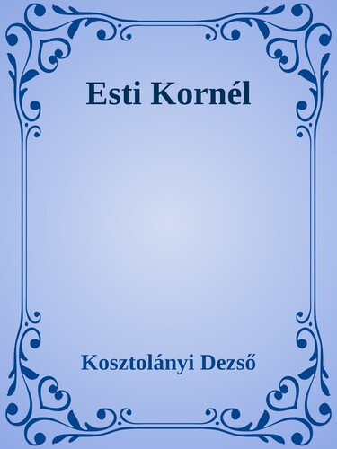 Esti Kornél - Esti Kornél kalandjai