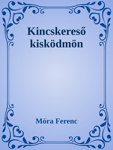 Kincskereső kisködmön