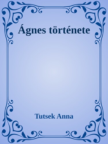 Ágnes története