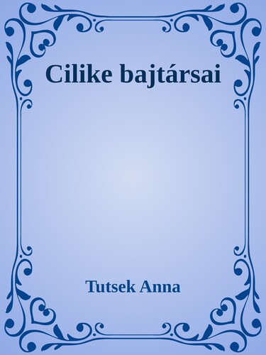 Cilike bajtársai