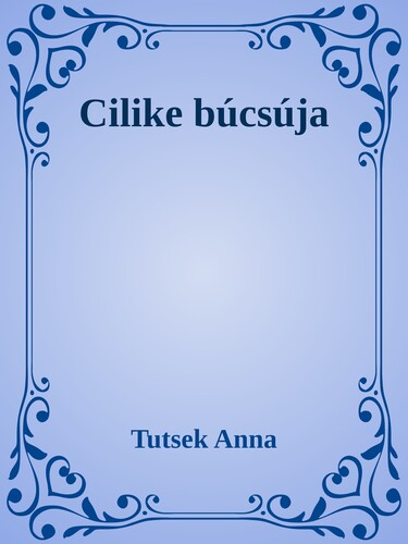 Cilike búcsúja