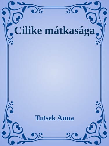 Cilike mátkasága