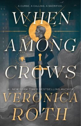 The Curse Bearer series 1: When Among Crows
