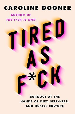 Tired as F*ck