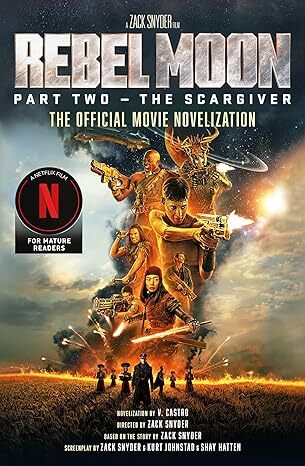 Rebel Moon Part Two - The Scargiver: The Official Novelization