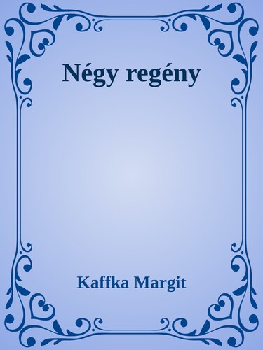 Kaffka Margit regényei