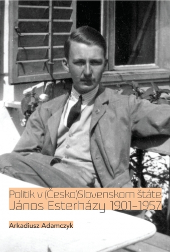 Politik v (Česko)Slovenskom štáte - János Esterházy 1901-1957