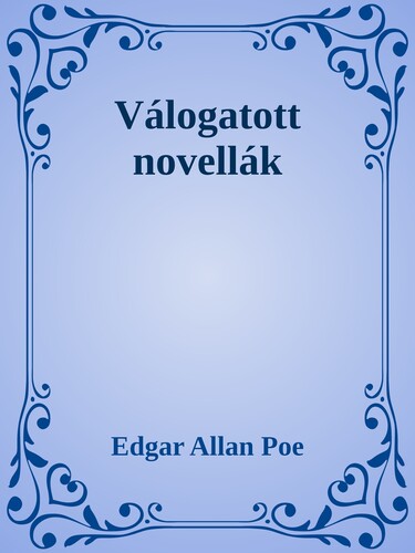Válogatott novellák és írások