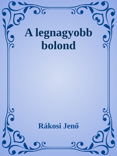 A legnagyobb bolond