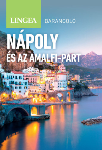 Nápoly és az Amalfi-part - Barangoló, 2. kiadás