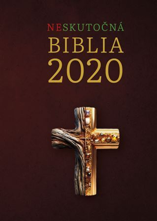 Neskutočná Biblia 2020