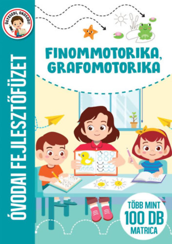 Finommotorika, grafomotorika - Óvodai fejlesztőfüzet - Több mint 100 db matrica