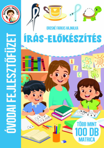 Írás-előkészítés - Óvodai fejlesztőfüzet - Több mint 100 db matrica