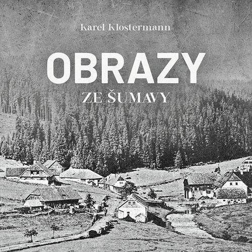 Obrazy ze Šumavy - Audiokniha CD