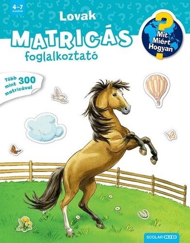Lovak - Mit? Miért? Hogyan? - Matricás foglalkoztató