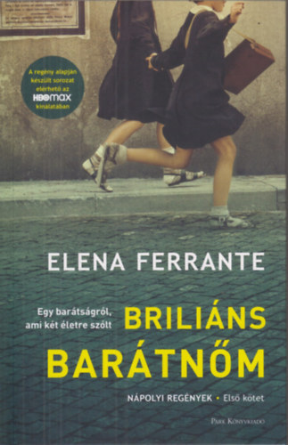 Briliáns barátnőm - Nápolyi regények - Első kötet
