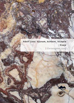 Adolf Loos: Význam, kontext, recepce - Eseje
