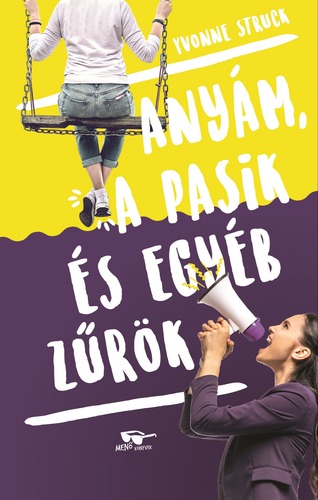 Anyám, a pasik, és egyéb zűrök