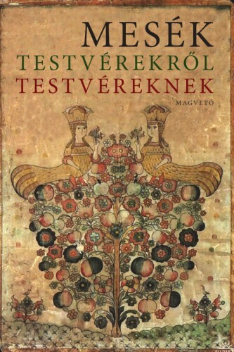 Mesék testvérekről testvéreknek