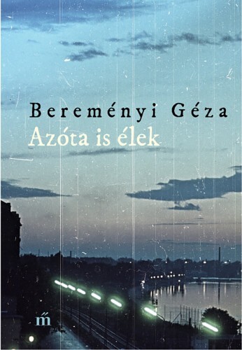 Azóta is élek