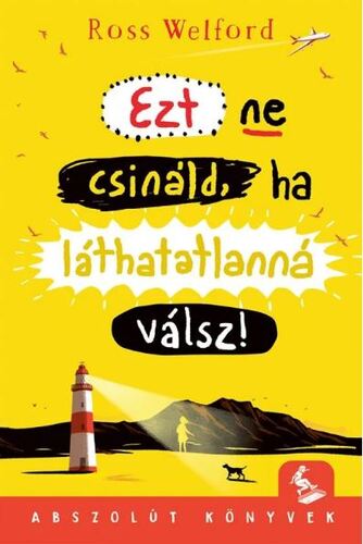Ezt ne csináld, ha láthatatlanná válsz!