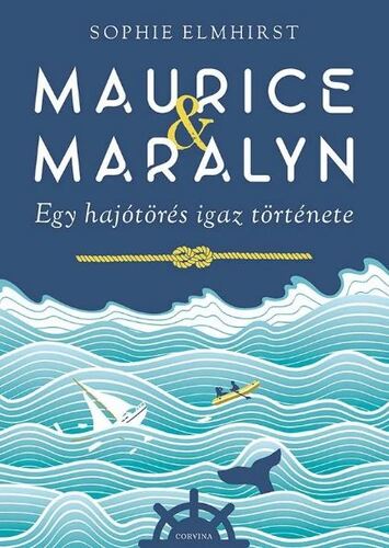 Maurice & Maralyn - Egy hajótörés igaz története