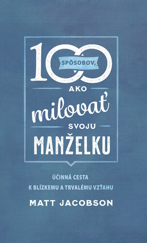 100 spôsobov ako milovať svoju manželku