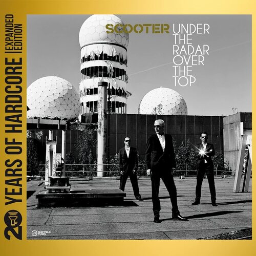 Scooter - Under the Radar Over the Top  (20 Years of Hardcore Expanded Edition) 2CD