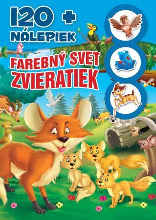 Farebný svet zvieratiek +120 nálepiek, 2.vydanie