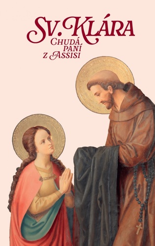 Sv. Klára: Chudá paní z Assisi