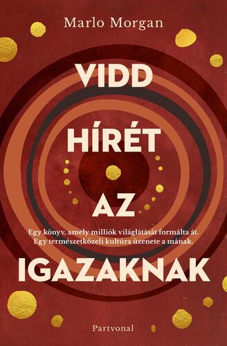 Vidd hírét az Igazaknak