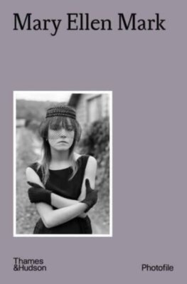 Mary Ellen Mark - Photofile