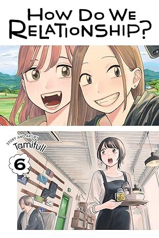 How Do We Relationship?, Vol. 6