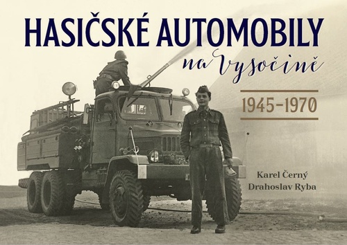 Hasičské automobily na Vysočině 1945–1970