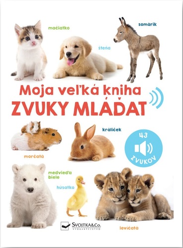 Moja veľká kniha: Zvuky mláďat