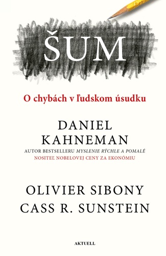 Šum: O chybách v ľudskom úsudku