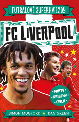 FC Liverpool. Futbalové superhviezdy
