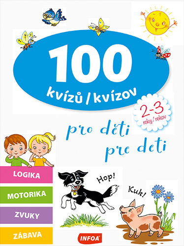 100 kvízů pro děti (2-3 roky) / 100 kvízov pre deti (2-3 rokov) (CZ/SK vydanie)
